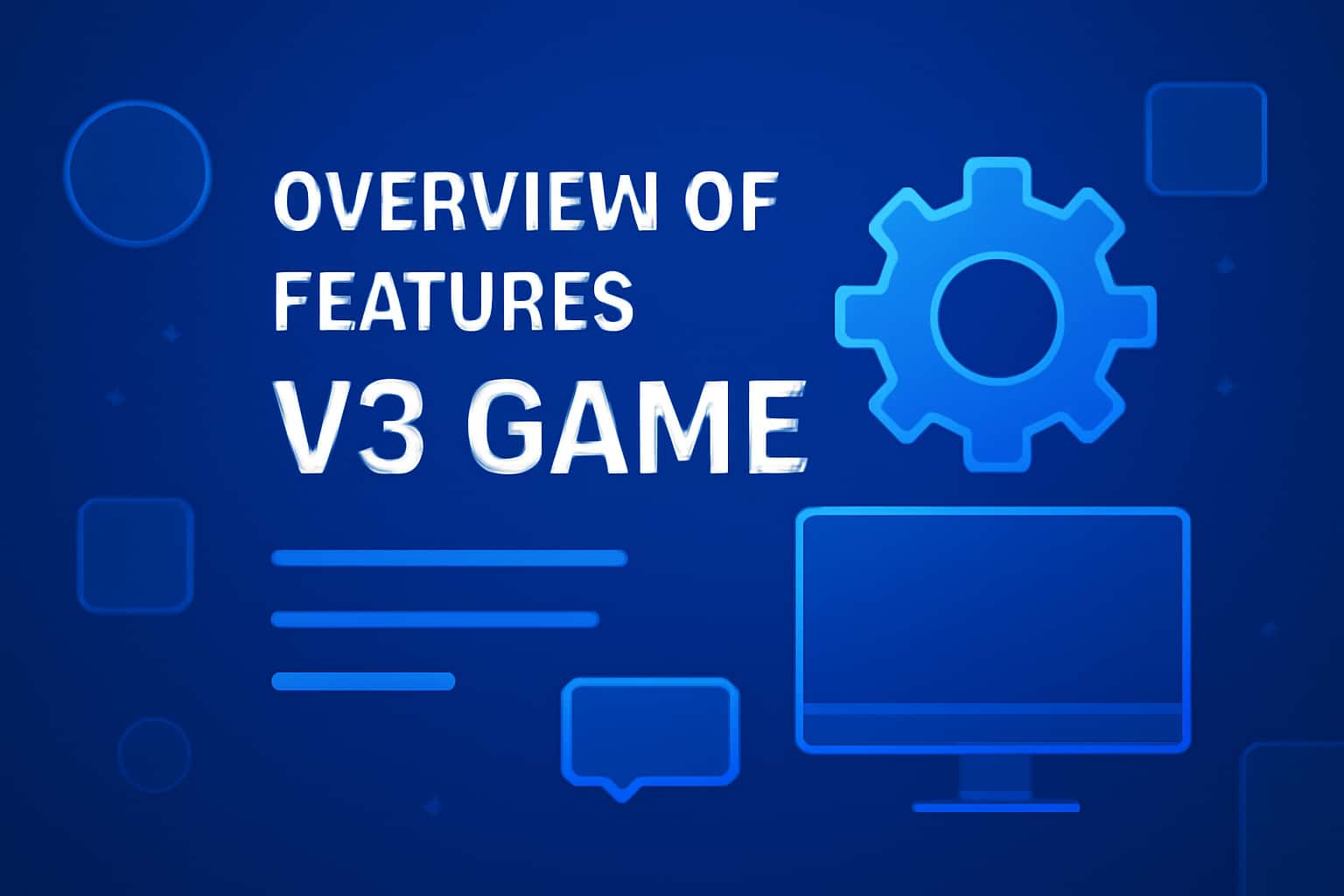 A high-tech visualization representing the Overview of V3 Game Features.